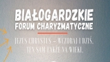 Białogardzkie Forum Charyzmatyczne - cz.1 dzień 9:30 13 XI 2022