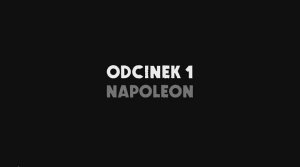 Napoleon - Wielki Post 2015
