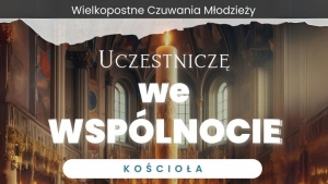 Wielkopostne Czuwanie Młodzieży 2024 - Koszalin - Wyższe Seminarium Duchowne