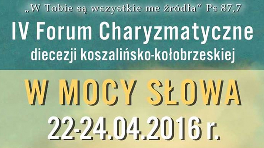 IV Forum Charyzmatyczne Koszalin 2016