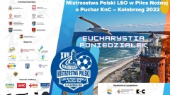 Msza św. - Poniedziałek - Mistrzostwa Polski LSO - 8:00 27.06.2022
