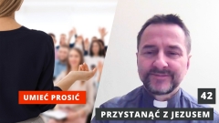PzJ#42 Umieć prosić - ks. Andrzej Jarzyna