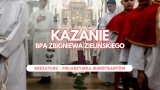 Diecezjalna Pielgrzymka Ministrantów - Kazanie bpa Zbigniewa Zielińskiego
