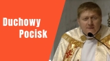 Duchowy Pocisk – Ks. Krzysztof Witwicki