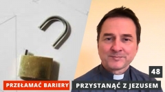 PzJ#48 Przełamać bariery - ks. Andrzej Jarzyna