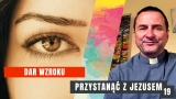 PzJ#19 - Dar wzroku - ks. Andrzej Jarzyna