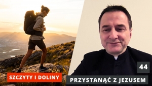 PzJ#44 Szczyty i doliny - ks. Andrzej Jarzyna