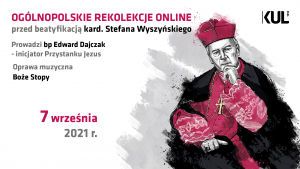 bp E. Dajczak - Rekolekcje przed beatyfikacją kard. S. Wyszyńskiego 19:00 7 09 2021
