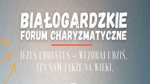 I Białogardzkie Forum Charyzmatyczne - cz.3 dzień 1 15:00 12 XI 2022
