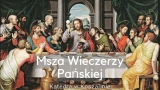 Msza Wieczerzy Pańskiej - Katedra w Koszalinie - 19:00 14.04.2022